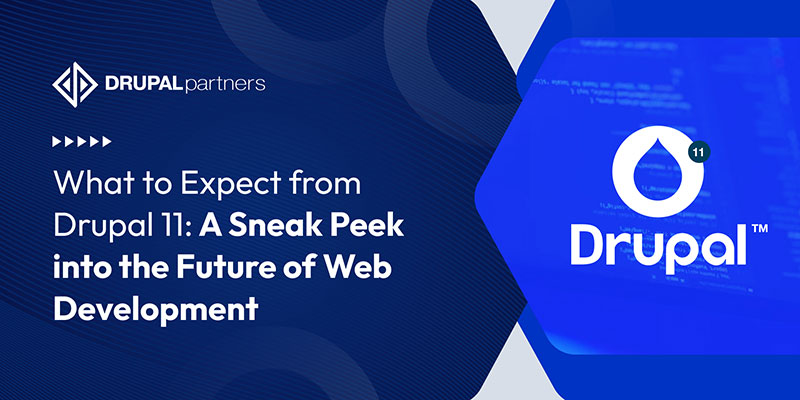 What to Expect from Drupal 11 What to Expect from Drupal 11