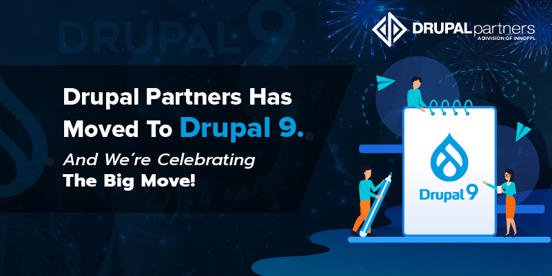 Drupal Partners Has moved To Drupal 9. And We’re Celebrating The Big Move! Drupal Partners Has moved To Drupal 9. And We’re Celebrating The Big Move!